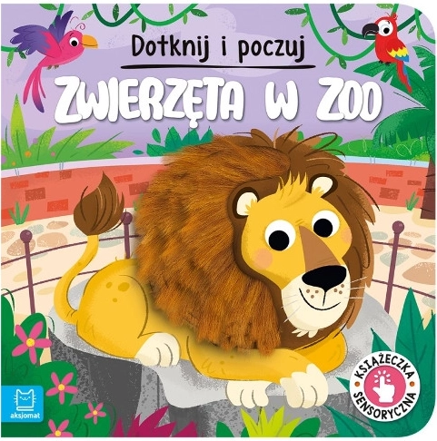 Touch and Discover: Animals at the Zoo – a tactile book for little ones