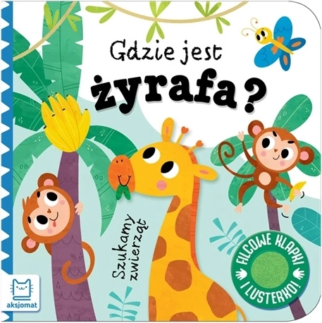 We’re Looking for Animals: Where Is the Giraffe? Interactive book with felt flaps