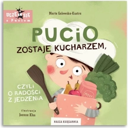 Pucio Becomes a Chef, or the Joy of Food
