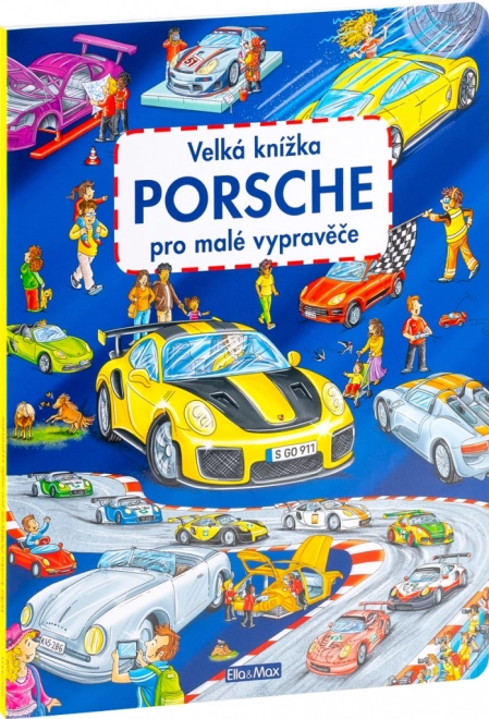 Das große PORSCHE-Bilderbuch für kleine Entdecker