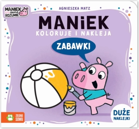 Maniek colors and sticks – coloring book with stickers