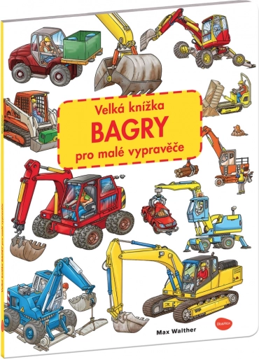 Das große Bagger-Bilderbuch für kleine Erzähler